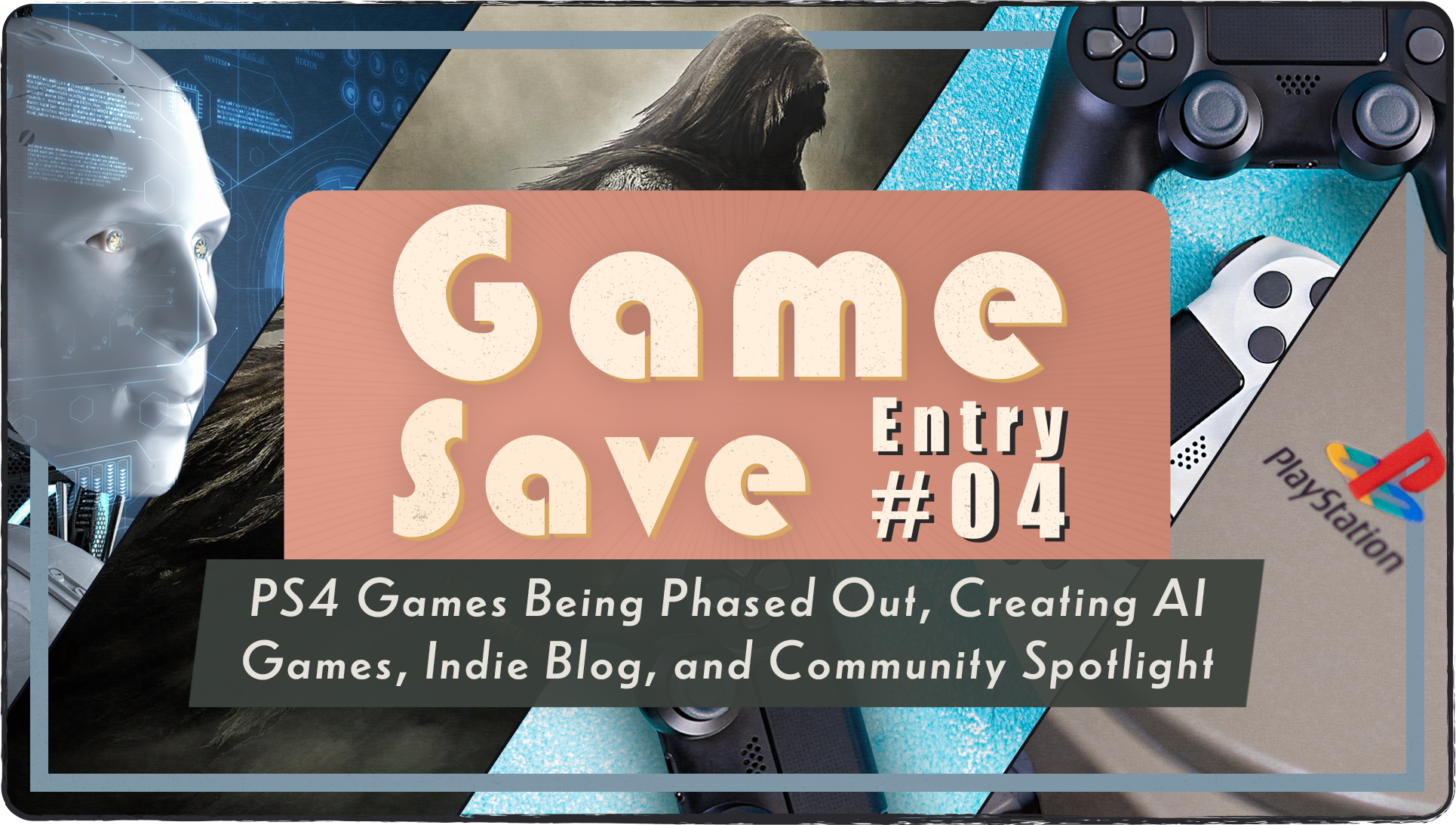 Header for Entry 04 of the Game Save series! Header for Entry 04 of the Game Save series!