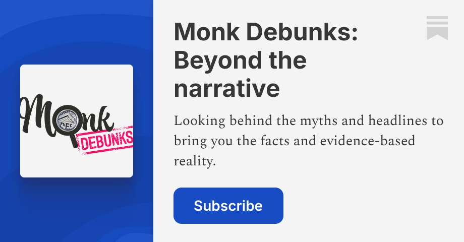 Monk Debunks: Beyond the narrative | Substack
