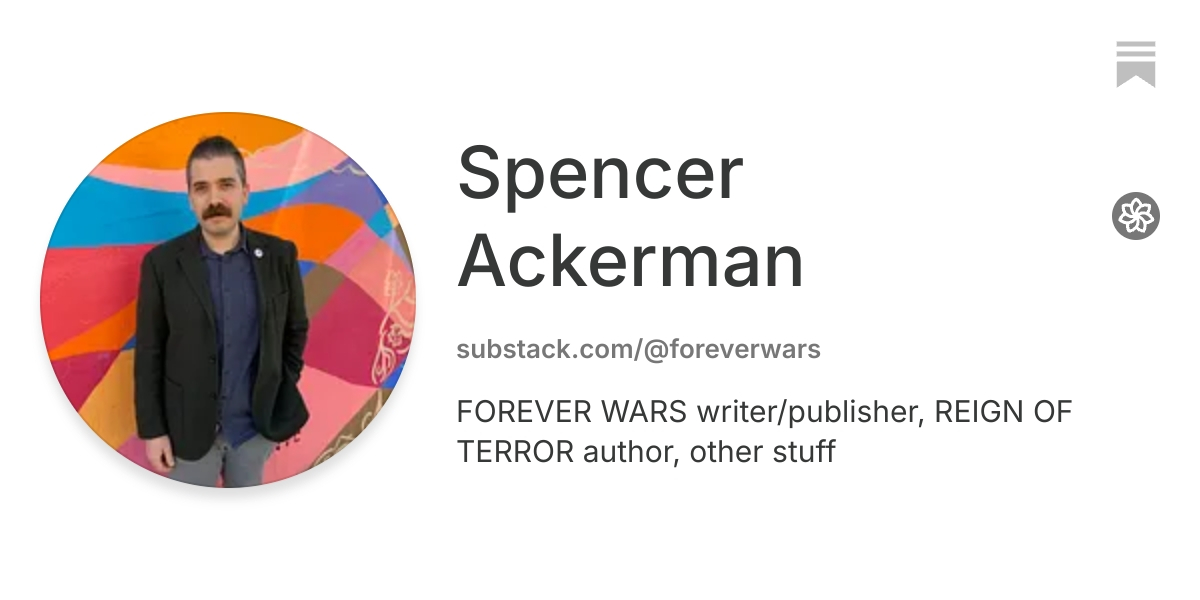 Spencer Ackerman | Substack