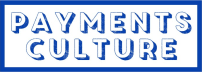 Payments Culture