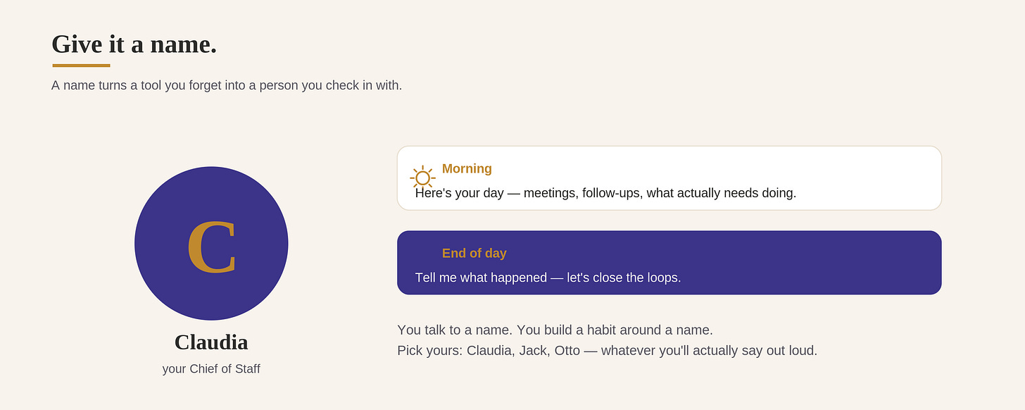 Meet Claudia: a named Chief of Staff you check in with every morning and every night Meet Claudia: a named Chief of Staff you check in with every morning and every night