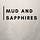 Mud and Sapphires