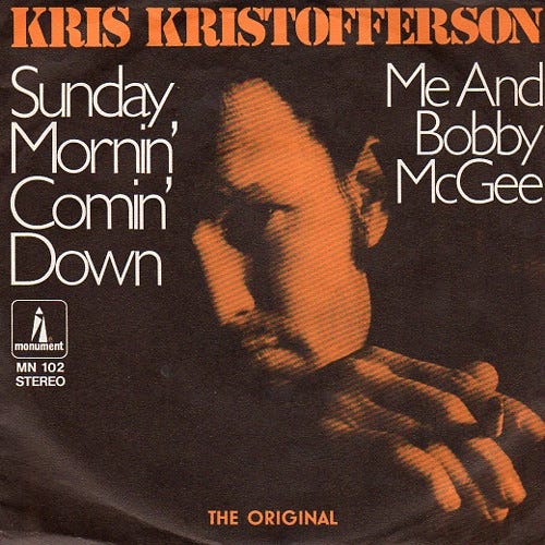 Kris Kristofferson – Sunday Mornin' Comin' Down / Me And Bobby McGee (Vinyl) - Discogs Kris Kristofferson – Sunday Mornin' Comin' Down / Me And Bobby McGee (Vinyl) - Discogs
