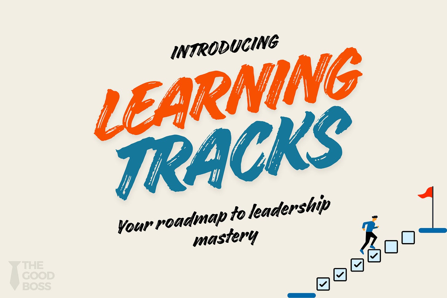 Learning Tracks - by Gaurav Jain - The Good Boss
