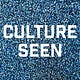 Culture Seen