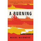 A Burning by Megha Majumdar