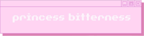 princess bitterness