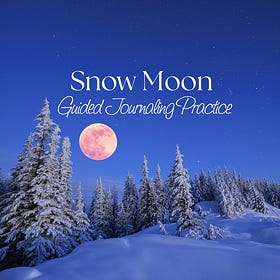 Snow Moon Guided Journaling Practice
