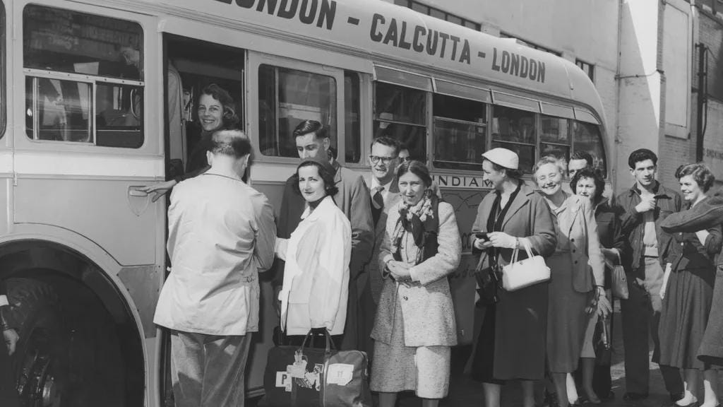 Passengers travelling by bus on the London-Calcutta route, such journeys were offered by several companies from the 1950s to the 1970s. The route was 16 000 km one way and took 50 days. The bus, sometimes double-decker, had sleeping bunks and a kitchen. Passengers travelling by bus on the London-Calcutta route, such journeys were offered by several companies from the 1950s to the 1970s. The route was 16 000 km one way and took 50 days. The bus, sometimes double-decker, had sleeping bunks and a kitchen.