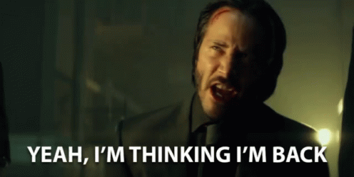 Im Thinking Im Back John Wick GIF - Im Thinking Im Back John Wick Keanu Reeves GIFs "Yeah, I'm Thinking I'm Back" Im Thinking Im Back John Wick GIF - Im Thinking Im Back John Wick Keanu Reeves GIFs "Yeah, I'm Thinking I'm Back"