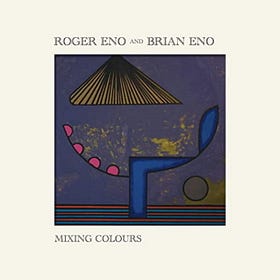 Roger and Brian Eno: Mixing Colours