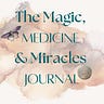 The Magic, Medicine & Miracles Journal