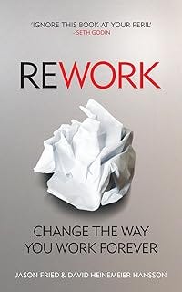 ReWork: Change the Way You Work Forever (Vermilion)