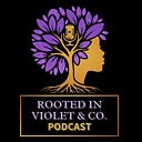 Logo for Rooted in Violet & Co. Podcast
