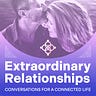 Extraordinary Relationships Podcast