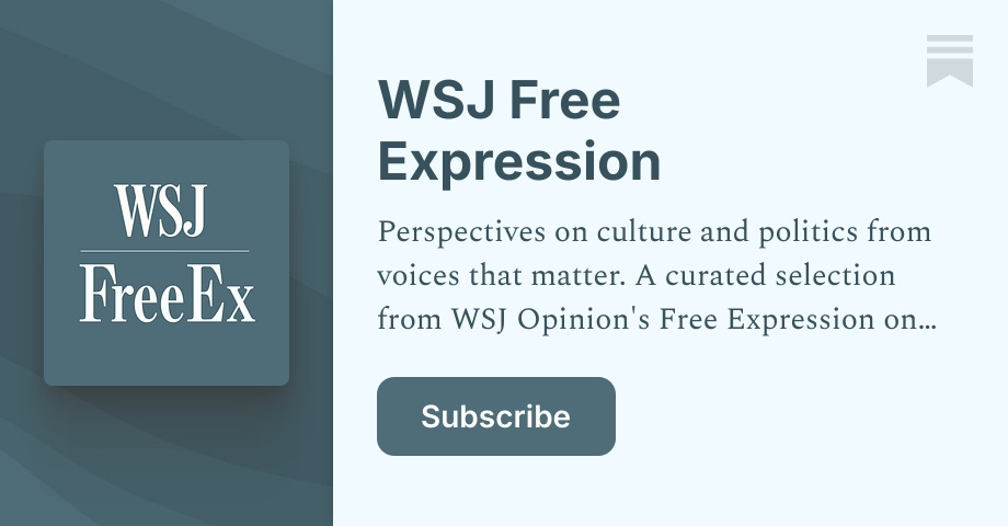 WSJ Free Expression | Substack
