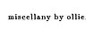 miscellany by ollie