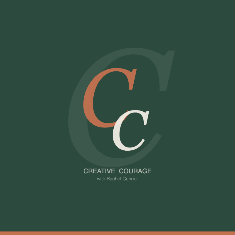 Creative Courage with Rachel Connor