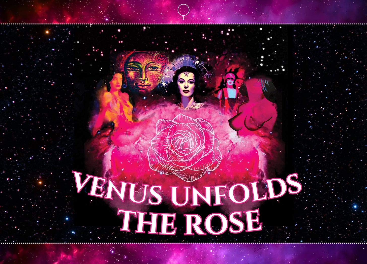 Venus Unfolds the Rose Cover Art - a collection of powerful femmes floating in the aether