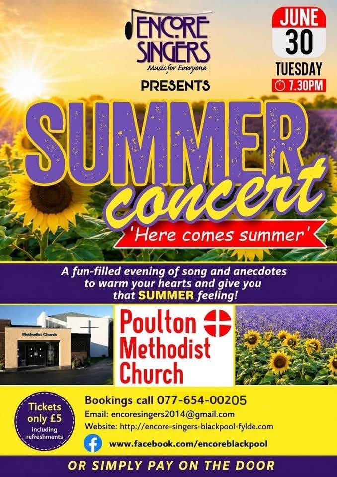Encore Singers Summer concert "Here Comes Summer" poster. Tuesday 30th June 7 30 PM. Poulton Methodist Church. Tickets only £5, bookings encoresingers2014@gmail.com or pay on the door. https://www.encore-singers-blackpool-fylde.com/