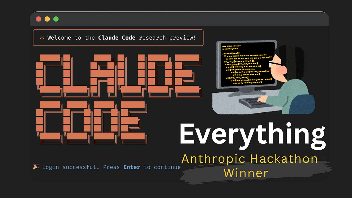 Everything Claude Code: The Repo That Won Anthropic Hackathon (Here's a  Breakdown) | by Joe Njenga | Medium