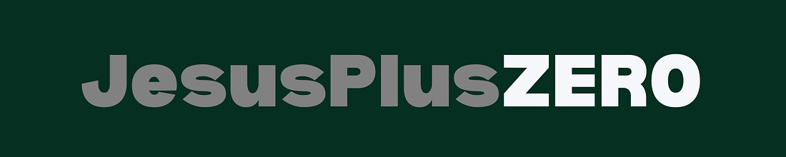 Jesus Plus ZERO