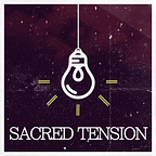 Sacred Tension