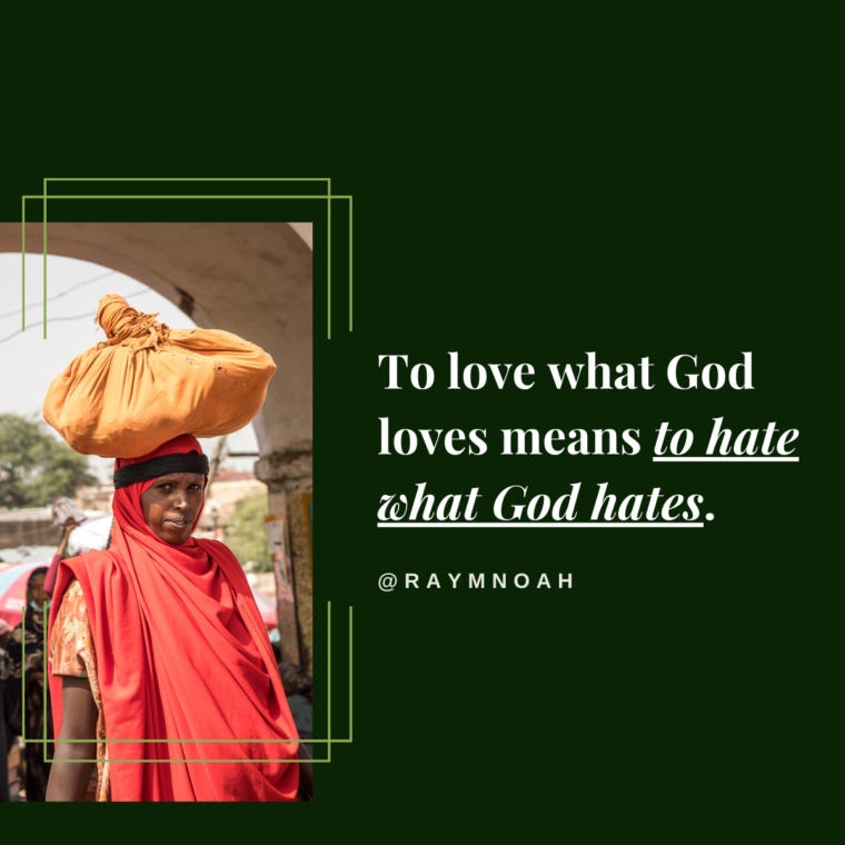 To love what God loves means... - Ray Noah To love what God loves means... - Ray Noah
