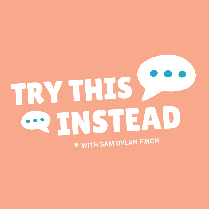Try This Instead