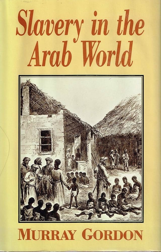 Slavery in the Arab World: Gordon, Murray: 9780941533300: Amazon.com: Books Slavery in the Arab World: Gordon, Murray: 9780941533300: Amazon.com: Books