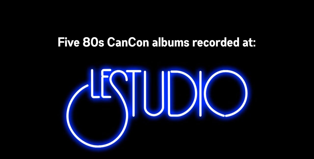 Five 80s CanCon albums recorded at Le Studio