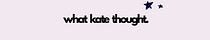 what kate thought