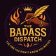 The Badass Dispatch