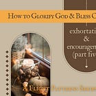 How to glorify God and bless others: the gifts of exhortation and encouragement for artists