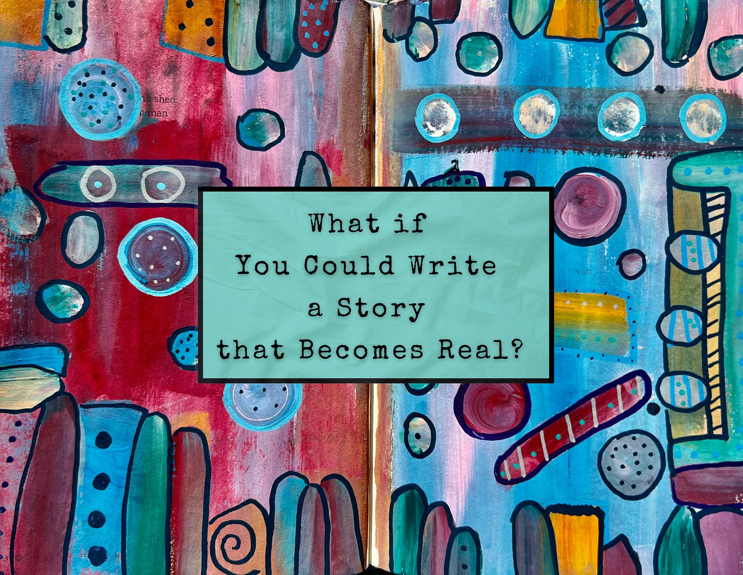 What if you could write a story that becomes real? 