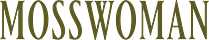THE MOSSWOMAN GAZETTE