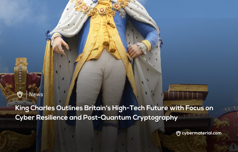 UK King Highlights the Importance of Cyber Resilience in Speech