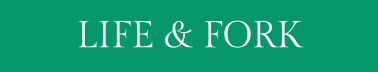 LIFE & FORK