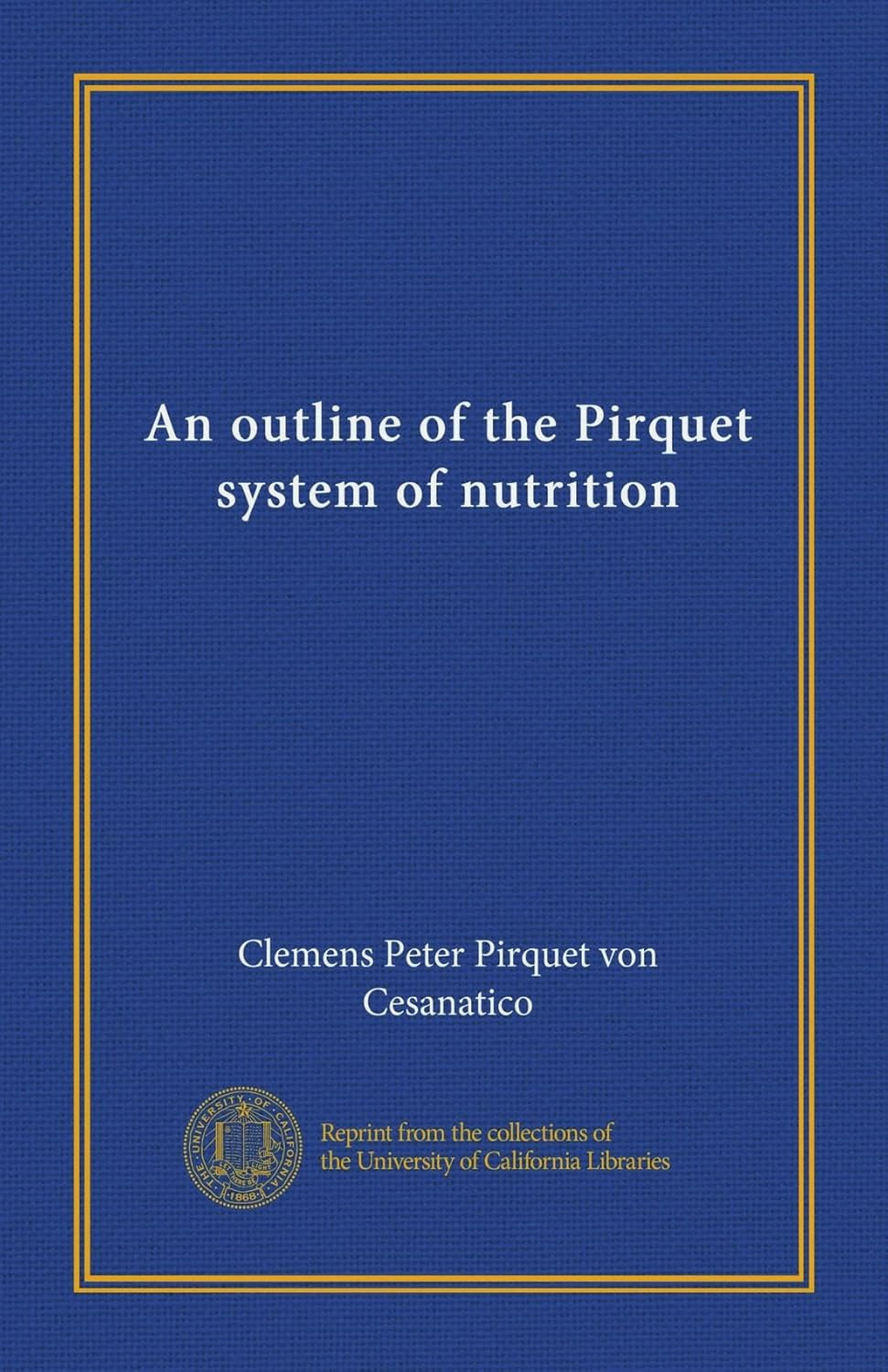 An outline of the Pirquet system of nutrition: Pirquet von Cesanatico, Clemens Peter: Amazon.com ...