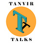Tanvir Talks