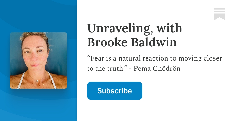 Unraveling, with Brooke Baldwin | Substack
