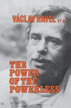 Hardcover The Power of the Powerless: Citizens Against the State in Central Eastern Europe Book