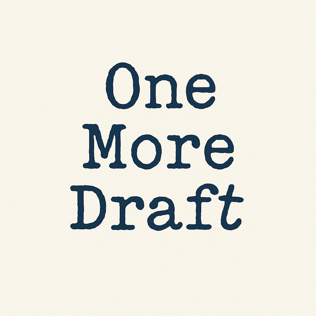 One More Draft