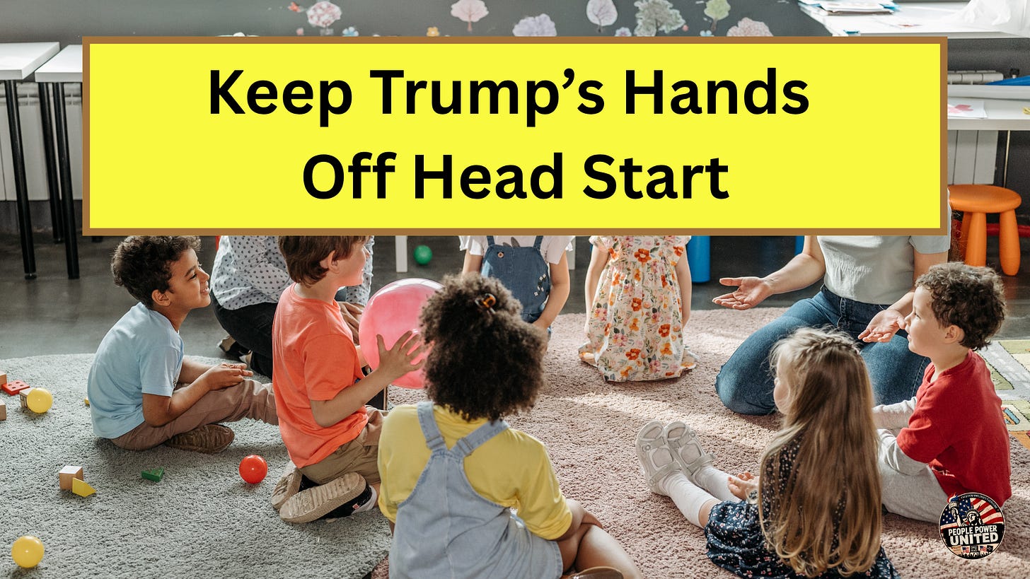 Keep Trump’s Hands Off Head Start. Keep Trump’s Hands Off Head Start.