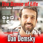 The Dance of Life Podcast with Tudor Alexander