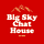 Big Sky Chat House