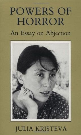 Powers of Horror: An Essay on Abjection by Julia Kristeva | Goodreads