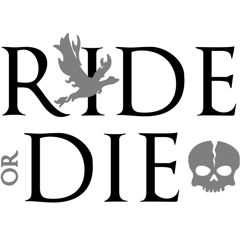 Ride or Die Newsletter