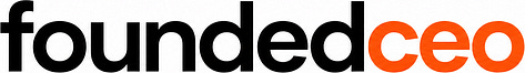 The FoundedCEO Brief