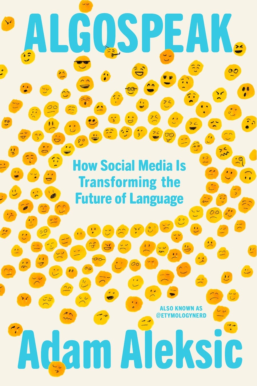 Cover image of Algospeak, by Adam Aleksic, featuring the title and a cloud of emoji characters.